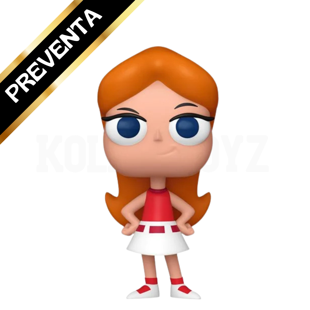 PREVENTA Funko Pop Phineas and Ferb: Candace (1751)